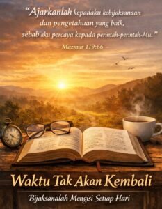 makna waktu dalam kehidupan: belajar bijaksana dari mazmur 119:66 untuk hidup lebih bermakna